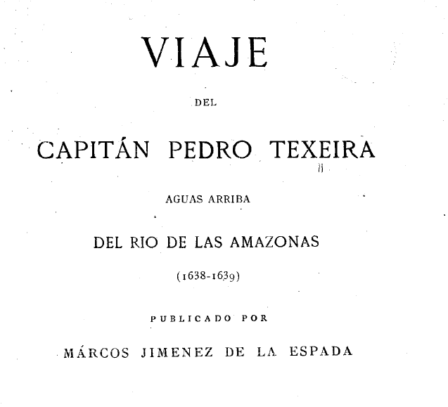 viagem do capitão pedro teixeira águas acima do rio amazonas